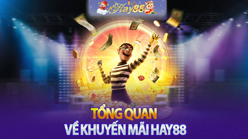 Tổng quan về khuyến mãi Hay88