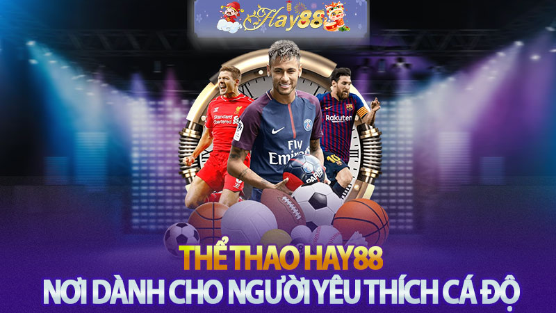 Thể Thao Hay88 – Nơi Dành Cho Những Người Yêu Thích Cá Độ